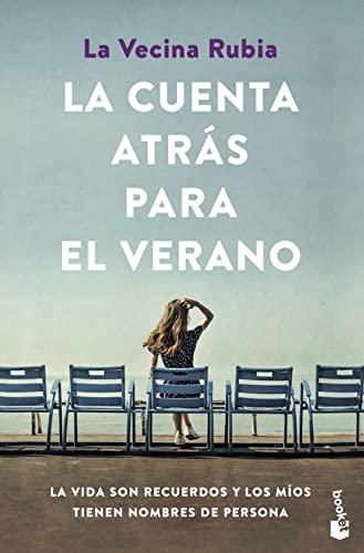 La cuenta atras para el verano: La vida son recuerdos y los míos tienen nombres de persona (Novela)