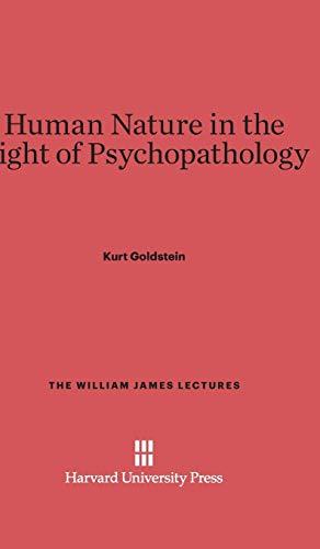 Human Nature in the Light of Psychopathology (William James Lectures, Band 2)