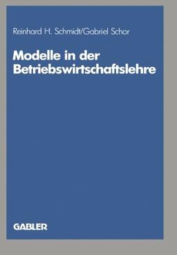 Modelle in der Betriebswirtschaftslehre (Neue Betriebswirtschaftliche Forschung (nbf)) (German Edition)