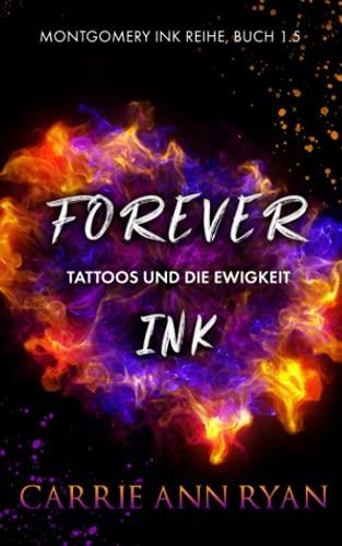 Forever Ink - Tattoos und für immer (Montgomery Ink Reihe)