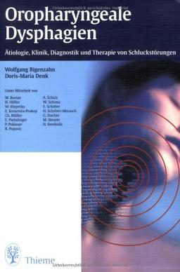 Oropharyngeale Dysphagien: Ätiologie, Klinik, Diagnostik und Therapie von Schluckstörungen