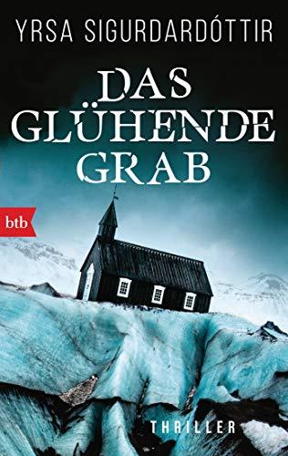 Das glühende Grab: Thriller (Dóra Gudmundsdóttir ermittelt, Band 3)