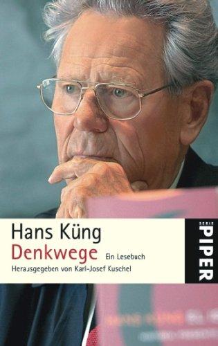 Denkwege: Ein Lesebuch<BR>Herausgegeben von Karl-Josef Kuschel