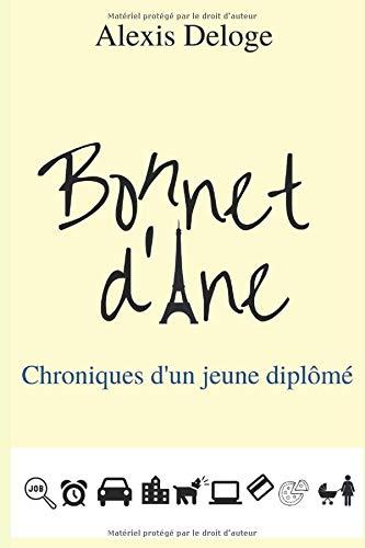 Bonnet d'Âne: Chroniques d’un jeune diplômé