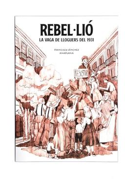 Rebel·lió: La vaga de lloguers del 1931 (Barcelona, Memòria en Vinyetes, Band 2)