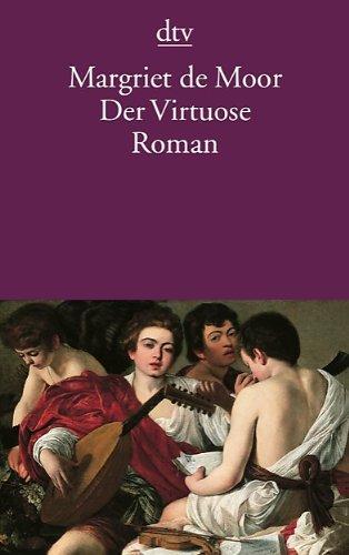 Der Virtuose: Roman