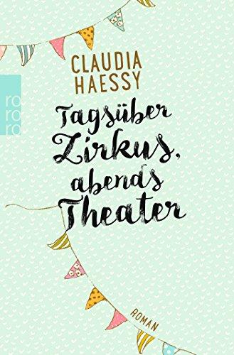 Tagsüber Zirkus, abends Theater