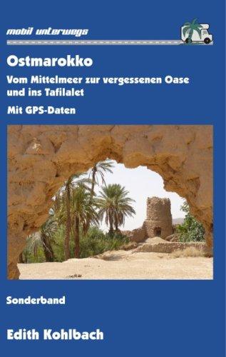 Ostmarokko: Vom Mittelmeer zur vergessenen Oase und ins Tafilalet