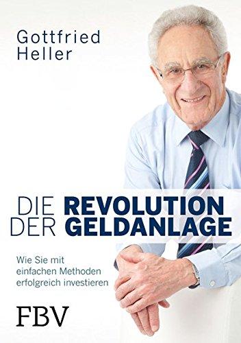 Die Revolution der Geldanlage: Wie Sie mit einfachen Methoden erfolgreich investieren