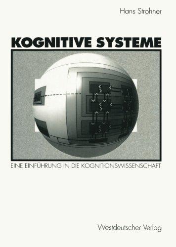 Kognitive Systeme. Eine Einführung in die Kognitionswissenschaft