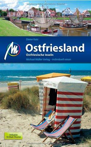 Ostfriesland - Ostfriesische Inseln: Reiseführer mit vielen praktischen Tipps