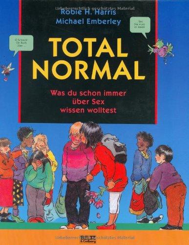 Total normal. Was Du schon immer über Sex wissen wolltest