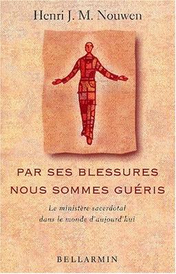 Par ses blessures nous sommes guéris. Le ministère sacerdotal dans le monde d'aujourd'hui