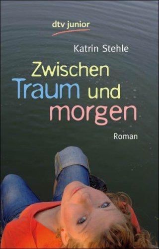 Zwischen Traum und morgen: Roman