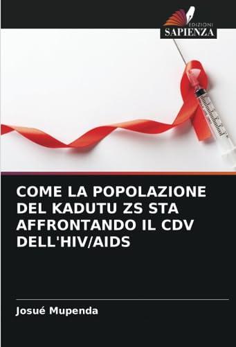 COME LA POPOLAZIONE DEL KADUTU ZS STA AFFRONTANDO IL CDV DELL'HIV/AIDS