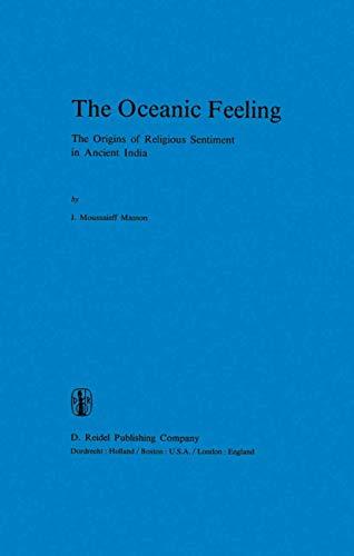 The Oceanic Feeling: The Origins of Religious Sentiment in Ancient India (Studies of Classical India, 3, Band 3)