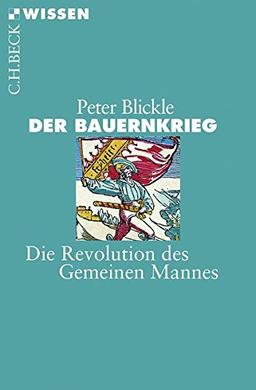 Der Bauernkrieg: Die Revolution des Gemeinen Mannes