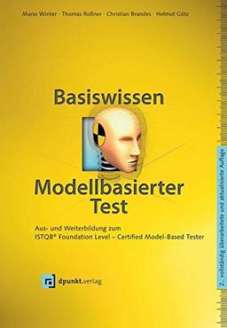 Basiswissen Modellbasierter Test: Aus- und Weiterbildung zum ISTQB® Foundation Level - Certified Model-Based Tester