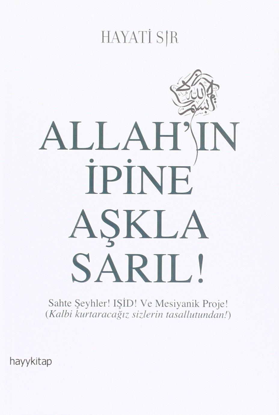 Allahin Ipine Askla Saril: Sahte Şeyhler! IŞİD! ve Mesiyanik Proje!