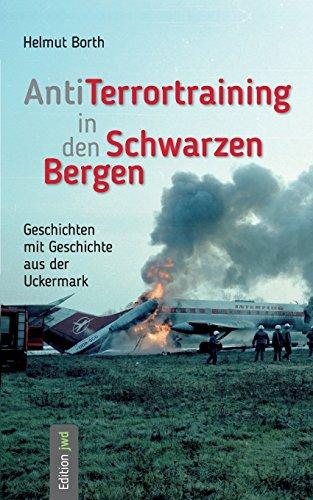 AntiTerrortraining in den Schwarzen Bergen: Geschichten mit Geschichte aus der Uckermark