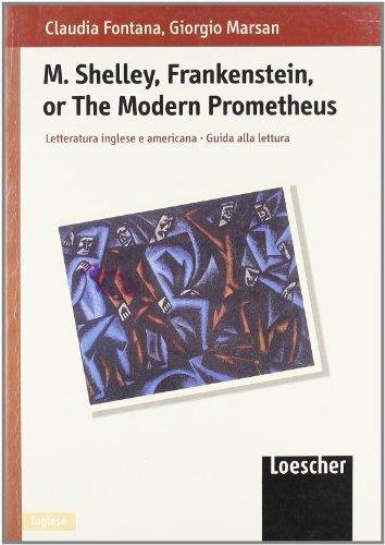 Frankenstein or the modern Prometheus (Letteratura inglese e americana)