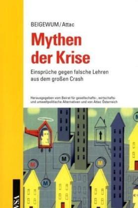 Mythen der Krise: Einsprüche gegen falsche Lehren aus dem großen Crash