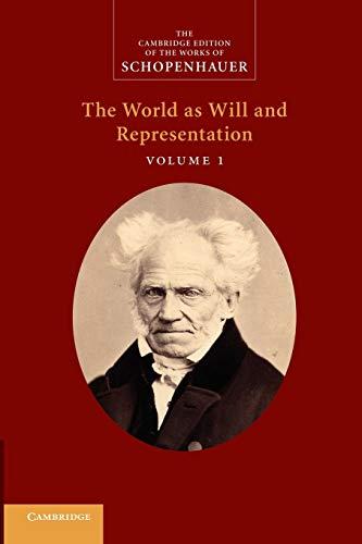 The World as Will and Representation, Vol. 1: 'The World as Will and Representation': Volume 1