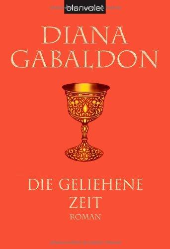 Die geliehene Zeit: Roman: Band 2 der Highland-Saga