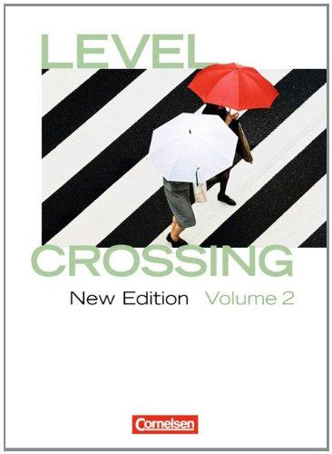 Level Crossing - New Edition: Band 2: Abschlussband - Schülerbuch