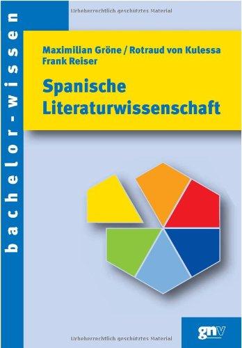 Spanische Literaturwissenschaft: Eine Einführung