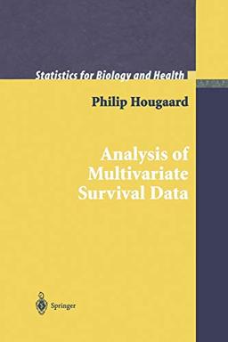 Analysis of Multivariate Survival Data (Statistics for Biology and Health)