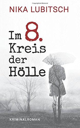 Im 8. Kreis der Hölle: Kriminalroman