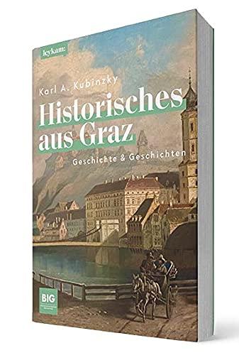 Historisches aus Graz - Geschichte & Geschichten