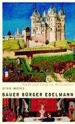 Bauer, Bürger, Edelmann: Stadt und Land im Mittelalter