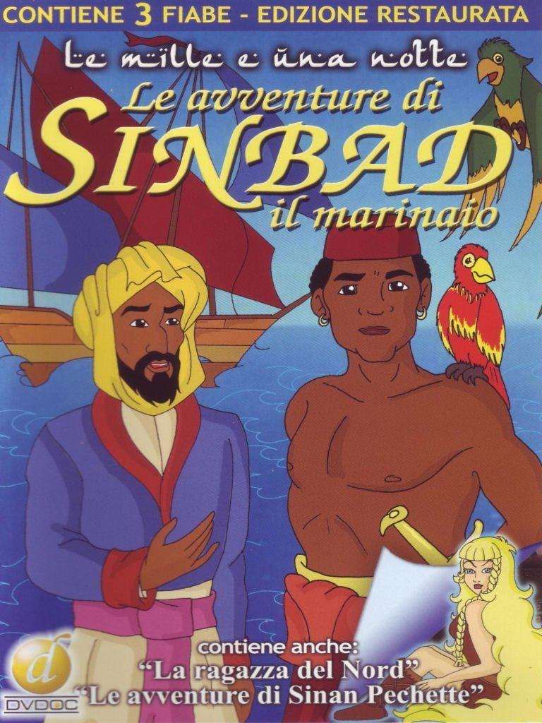 Le avventure di Sinbad il marinaio + La ragazza del nord + Le avventure di Sinan Pechette (edizione restaurata) [IT Import]