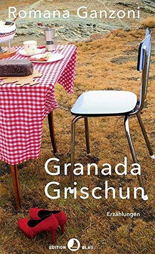 Granada Grischun: Erzählungen