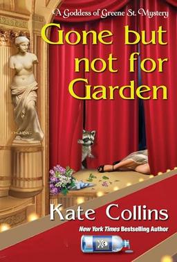 Gone But Not For Garden (A Goddess of Greene St. Mystery, Band 4)