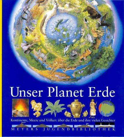 Meyers Jugendbibliothek 15. Unser Planet Erde