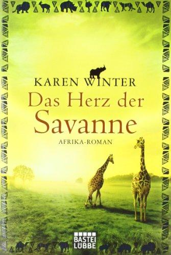 Das Herz der Savanne: Afrika-Roman