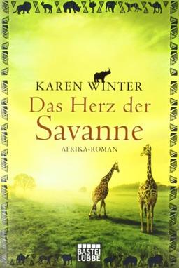 Das Herz der Savanne: Afrika-Roman