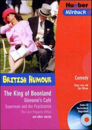 British Humour: The King of Boonland & other Stories. Audio-CD und Buch: Comedy. Giovanni's Cafe. Supermann and the Psychiatrist. The Lost Property Office and other stories