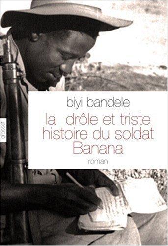 La drôle et triste histoire du soldat Banana