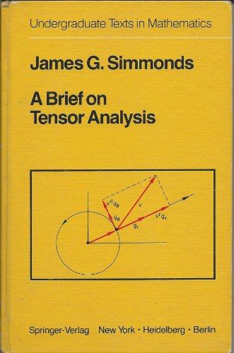 A Brief on Tensor Analysis (Undergraduate Texts in Mathematics)