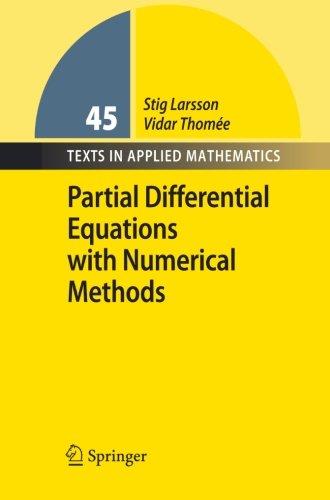 Partial Differential Equations With Numerical Methods (Texts In Applied Mathematics)