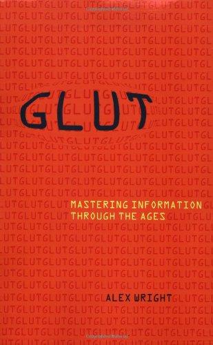 Glut: Mastering Information Through the Ages