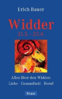 Widder 21.3.- 20.4.: Alles über den Widder: Liebe - Gesundheit - Beruf