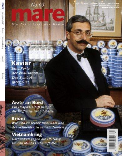 mare - Die Zeitschrift der Meere: mare, Die Zeitschrift der Meere, Nr.63 : Kaviar: No 63