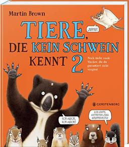 Tiere, die kein Schwein kennt 2: Noch mehr coole Viecher, die du garantiert nicht vergisst