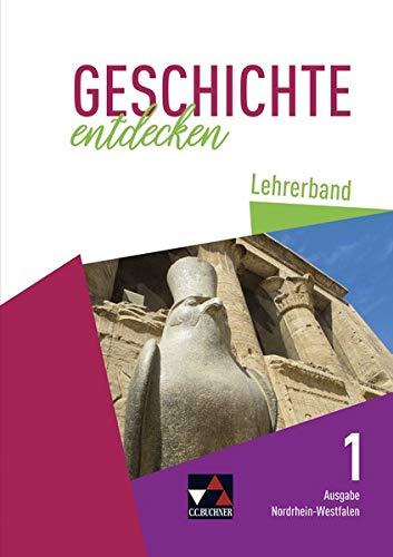 Geschichte entdecken – Nordrhein-Westfalen / Unterrichtswerk für Geschichte, Sekundarstufe I: Geschichte entdecken – Nordrhein-Westfalen / Geschichte ... Ur- und Frühgeschichte bis zum Mittelalter