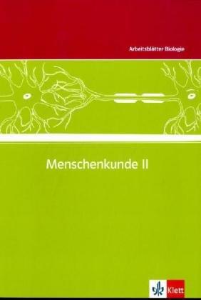 Arbeitsblätter Biologie (Kopiervorlagen): Arbeitsblätter Biologie Neu. Menschenkunde 2